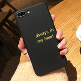 Simple Graffiti Letter Love Always in My Heart Couples Matte Soft Phone Case Back Cover for iPhone 11/11 Pro/11 Pro Max/XS Max/XR/XS/X/8 Plus/8/7 Plus/7 - halloladies
